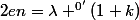 2en=\lambda ^{0'}(1+k)