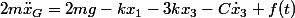 2m\ddot{x}_{G}=2mg-kx_{1}-3kx_{3}-C\dot{x}_{3}+f(t)