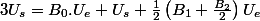 3U_{s}=B_{0}.U_{e}+U_{s}+\frac{1}{2}\left(B_{1}+\frac{B_{2}}{2}\right)U_{e}