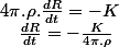 4\pi.\rho.\frac{dR}{dt}=-K\quad;\quad\frac{dR}{dt}=-\frac{K}{4\pi.\rho}