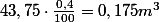 43,75\cdot\frac{0,4}{100}=0,175m^{3}