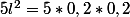 5l^2=5*0,2*0,2