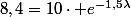 8,4=10\cdot e^{-1,5\lambda}