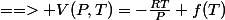 ==> V(P,T)=-\frac{RT}{P}+f(T)