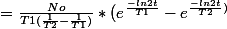 =\frac{No}{T1(\frac{1}{T2}-\frac{1}{T1})}*(e^{\frac{-ln2t}{T1}}-e^{\frac{-ln2t}{T2})