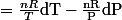 =\frac{nR}{T}\rm{d}T-\frac{nR}{P}\rm{d}P