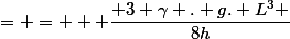 \Leftrightarrow \sigma _{xx} (\dfrac{L}{2})&nbsp;&nbsp;= = + \dfrac{ 3 \gamma . g. L^3 }{8h}