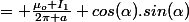\displaystyle&nbsp;&nbsp;B_{1x}&nbsp;&nbsp;= \frac{\mu_o I_1}{2\pi a} cos(\alpha).sin(\alpha)