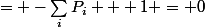 \dfrac{\partial L}{\partial \lambda_0}&nbsp;&nbsp;= -\sum_iP_i + 1 = 0
