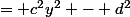 \Delta s^2&nbsp;&nbsp;= c^2y^2 - d^2