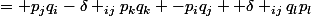 = p_{j}q_{i}-\delta _{ij}p_{k}q_{k} -p_{i}q_{j} +\delta _{ij}q_{l}p_{l}