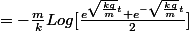 =-\frac{m}{k}Log[\frac{e^{\sqrt{\frac{kg}{m}}t}+e^{-\sqrt{\frac{kg}{m}}t}}{2}]