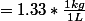 =1.33*\frac{1kg}{1L}