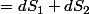 =dS_{1}+dS_{2}