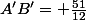 A'B'= \frac{51}{12}
