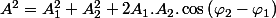 A^{2}=A_{1}^{2}+A_{2}^{2}+2A_{1}.A_{2}.\cos\left(\varphi_{2}-\varphi_{1}\right)