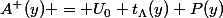 A^+(y) = U_0 t_{\Lambda}(y) P(y)