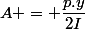A = \dfrac{p.y}{2I}