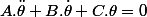A.\ddot{\theta}+B.\dot{\theta}+C.\theta=0