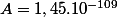 A=1,45.10^{-109}