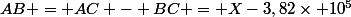 AB = AC - BC = X-3,82\times 10^5