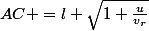 AC =l \sqrt{1+\frac{u}{v_r}}