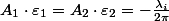 A_{1}\cdot\varepsilon_{1}=A_{2}\cdot\varepsilon_{2}=-\frac{\lambda_{i}}{2\pi}
