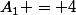 A_{1} = 4