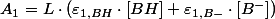 A_{1}=L\cdot\left(\varepsilon_{1,BH}\cdot\left[BH\right]+\varepsilon_{1,B-}\cdot\left[B^{-}\right]\right)