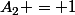 A_{2} = 1