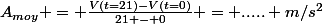 A_{moy} = \frac{V(t=21)-V(t=0)}{21 - 0} = ..... m/s^2