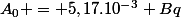 A_0 = 5,17.10^{-3} Bq