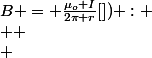 B = \frac{\mu_o I}{2\pi r}[\tex]) : \\  \\ &nbsp;&nbsp;&nbsp;&nbsp;La distance [tex]H_2M 
