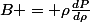 B = \rho\frac{dP}{d\rho}