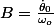 B=\frac{\dot{\theta}_0}{\omega_{o}}