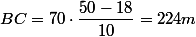 BC=70\cdot\dfrac{50-18}{10}=224m