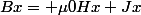 Bx= \mu0Hx+Jx