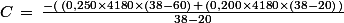 C\,=\,\frac{-(\,(0,250\times4180\times(38-60)\,+\,(0,200\times4180\times(38-20)\,)}{38-20}