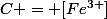 C = [Fe^{3+}]