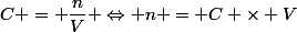 C = \dfrac{n}{V} \Leftrightarrow n = C \times V