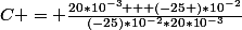 C = \frac{20*10^{-3} + (-25 )*10^{-2}}{(-25)*10^{-2}*20*10^{-3}}