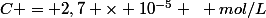 C = 2,7 \times 10^{-5} ~ mol/L