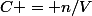 C = n/V