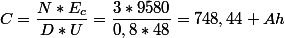 C=\dfrac{N*E_c}{D*U}=\dfrac{3*9580}{0,8*48}=748,44 Ah