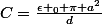 C=\frac{\epsilon _0 \pi a^2}{d}