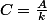 C=\frac{A}{k}