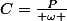 C=\frac{P}{ \omega }