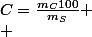 C=\frac{m_{C}100}{m_{S}}
 \\ 