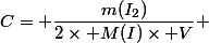 C= \dfrac{m(I_2)}{2\times M(I)\times V} 