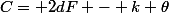 C= 2dF - k \theta